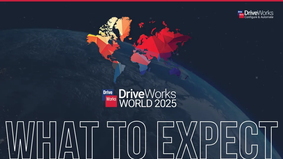 DriveWorks World 2025：有什么值得期待？